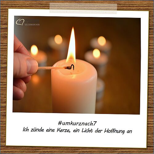 Gebet am Ende der Woche

Gott,
ich zünde eine Kerze, ein Licht der Hoffnung an.
Die Flamme möge Hoffnung sein, für alle...