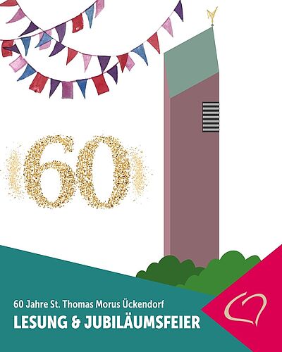 Am nächsten Wochenende gibt es was zu feiern: St. Thomas Morus wird 60 Jahre alt! Unter dem Motto "60 Jahre und kein...